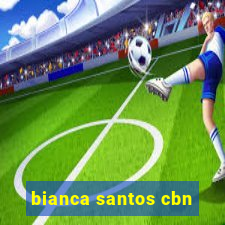 bianca santos cbn